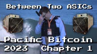 Pacific Bitcoin Conference 2022 - Chapter 1