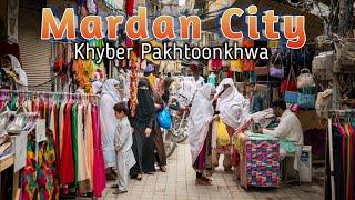 Mardan City | Mardan Bazar | Mardan Street Food | Pakistan  | 4K