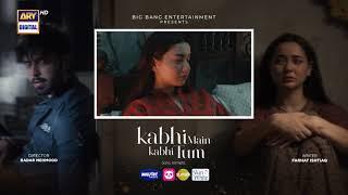 Kabhi Main Kabhi Tum Episode 34 | Teaser | Fahad Mustafa | Hania Aamir | ARY Digital