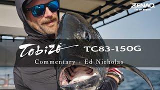 Tobizo TC83-150G Commentary - Ed Nicholas