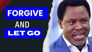 FORGIVE AND LET GO #tbjoshua #scoan #inspiration #motivation