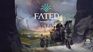 FATED: The Silent Oath - Ep.1 - Act.4 Final - Oculus Rift CV1 GamePlay