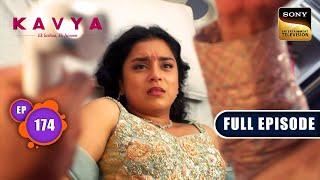 Test Of Parenthood | Kavya - Ek Jazbaa Ek Junoon - Ep 174 | Full Episode | 23 May 2024