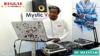 REGGAE IN A BAMBOO MIXTAPE PROMO ( DEEJAY MIXSTAR )  MYSTIC VYBEZ