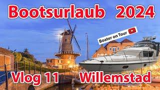 Vlog 11 Bootsurlaub 2024 - Willenstad von Port Zélande - Bootfahren - Holland - Niederlande