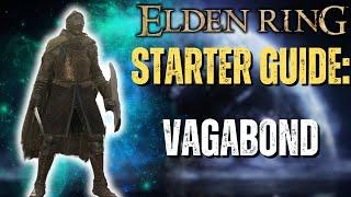 Elden Ring Guide: Ultimate Starter Guide for Vagabond