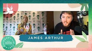 James Arthur On Managing Anxiety and How Fame Wrecked His Mental Health | Happy Place Podcast