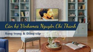 Review Thực Tế Căn Hộ Chung Cư Cao Cấp 200m2 Tại Vinhomes Nguyễn Chí Thanh | THANH VIET INTERIOR