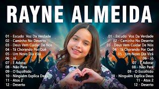 Rayne Almeida | Escudo - Voz da Verdade, Um Novo Dia Virá,... Só 20 MUSICAS GOSPEL MAIS TOCADAS 2024