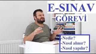 ESINAV GÖREVİ; Nedir? Nasıl Yapılır? Nasıl Görev Alınır? Heryönüyle ESINAV