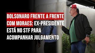 Bolsonaro frente a frente com Moraes: ex-presidente está no STF para acompanhar julgamento