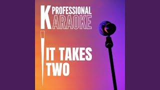 It Takes Two (Karaoke Version)