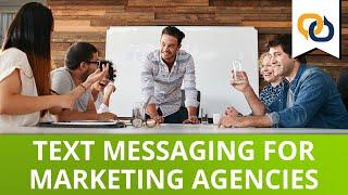 See How Text Messaging for Marketing Agencies is Expanding Agency Service Offerings | EZ Texting