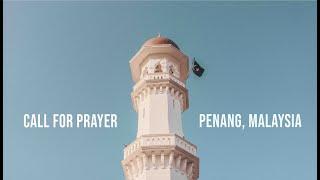 Call for the Prayer - Penang, Malaysia