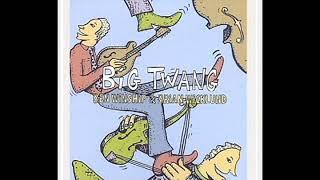 Big Twang [2005] - Brother Mule (Ben Winship & Brian Wicklund)