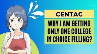 Why ONLY ONE College in CENTAC Choice FIlling?