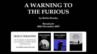 A WARNING TO THE FURIOUS (2007) by Robin Brooks (M.R. James parody)