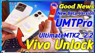 NEW UMT Beta Version UMTv2 UMTPro UltimateMTK2_2.2c | Vivo Unlock Umt New Update