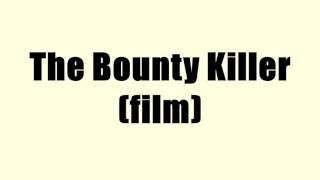 The Bounty Killer (film)