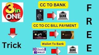 Credit Card To Bank  CC To CC BillEarn Cashback Phonepe Wallet To Bank