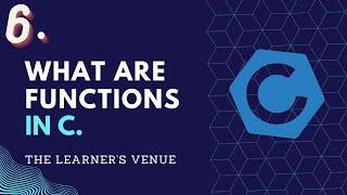 6. Functions in C | Learning C series | The Learner's Venue