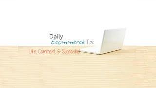 Daily Ecommerce Tips Intro