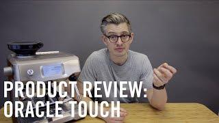 Product Review: Oracle Touch by Sage/Breville