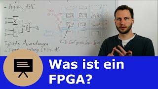 0x22 Was ist ein FPGA? (Einführung, Aufbau und Anwendungen)