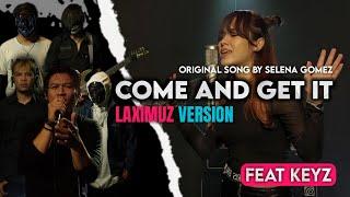 Selena Gomez - Come and get it Rock Version cover by Laximuz Feat Keyz