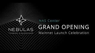 NAS Center Grand Opening & Nebulas Mainnet Launch Celebration