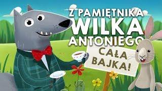 Z PAMIĘTNIKA WILKA ANTONIEGO, WSZYSTKIE CZĘŚCI - Bajkowisko - bajki dla dzieci (audiobook)