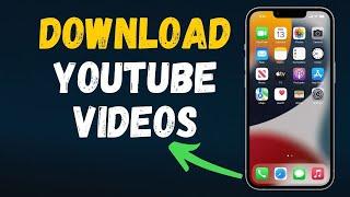 How to Download YouTube video on iPhone in 2024