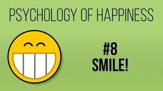 Just Smile! (Psychology of Happiness #8)