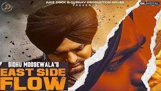 East Side Flow (Official Video) Sidhu Moose Wala | Latest Punjabi Song 2019