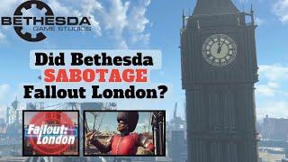 Did Bethesda Sabotage Fallout London?