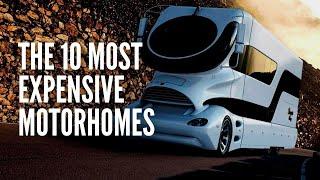 The Top 10 Most Expensive Luxury Motorhomes