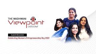 Women's Entrepreneurship Day 2022 panel discussion | 4 women entrepreneurs | Wadhwani Viewpoint