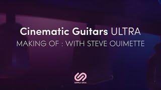 Cinematic Guitars ULTRA - MAKING OF