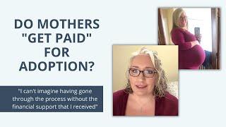 Do Mothers Get Paid to "Give Baby Up" for Adoption? [Financial Assistance for Birth Mothers]