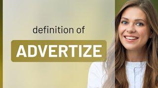 Advertize • ADVERTIZE definition