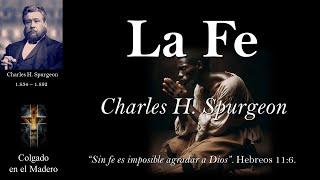 La Fe Por Charles Spurgeon