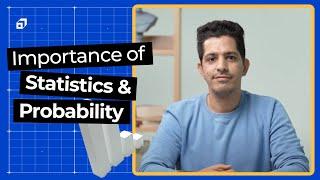 Probability And Statistics | Importance Of Statistics And Probability | SCALER USA