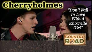 Cherryholmes "Dont' Fall In Love With A Knoxville Girl"