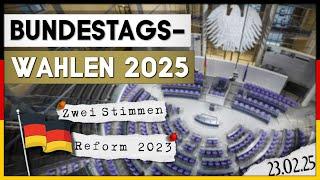 Bundestagswahlen 2025 | Erst- und Zweitstimme, Wahlrechtsreform, Grundmandate