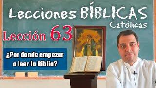 ¿Por donde empezar a leer la Biblia? -  Lecciones Bíblicas - Padre Arturo Cornejo ️