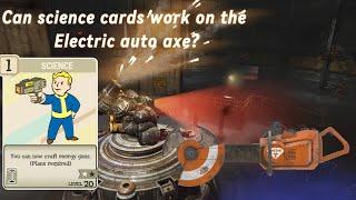 Can science perks work on the electric auto axe? - Fallout 76