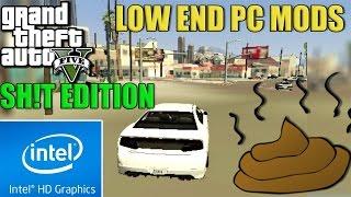 GTA 5 : Ultimate Sh!t Edition (2016) Low End Pc Mods | Intel HD Graphics 4000