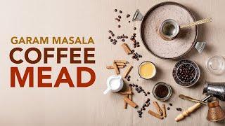 How I made a COFFEE and GARAM MASALA mead (award winning!)