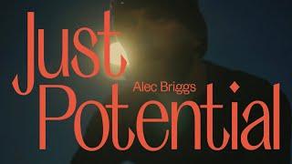 Just Potential - Alec Briggs