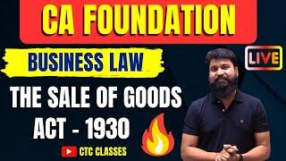 The Sale of Goods Act 1930 I CA Foundation Business Law Dec 2023 I CTC Classes